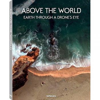 Above the world: earth through a drone's eye