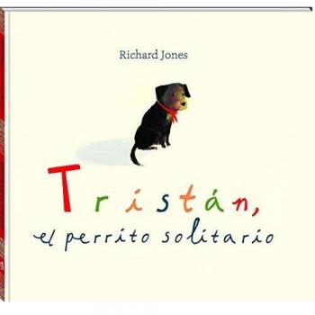 Tristán, el perrito solitario - Richard Jones