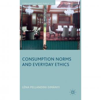 Consumption Norms and Everyday Ethics