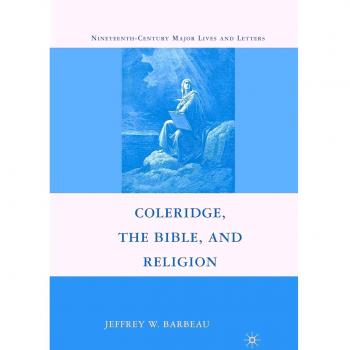 Coleridge, the Bible, and Religion