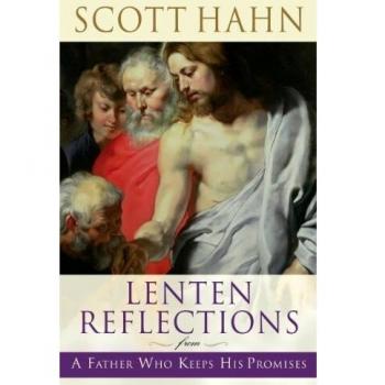 Lenten Reflections: From a Father Who Keeps His Promises