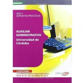 Auxiliar Administrativo de la Universidad de Córdoba. Test y Supuestos Prácticos