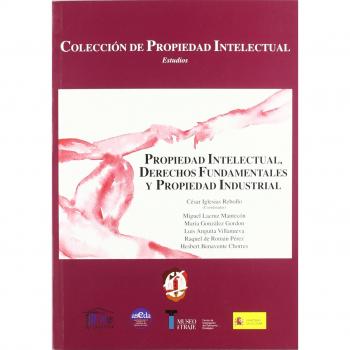 Propiedad intelectual, derechos fundamentales y propiedad industrial