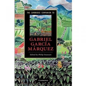 The Cambridge Companion to Gabriel Garcia Marquez