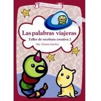 Las Palabras Viajeras: Taller de Escritura Creativa 2