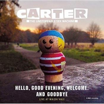 ALLIANCE Carter the Unstoppable Sex Machine - Hello Good Evening Welcome & Goodbye (Vinyl LP + MP3)