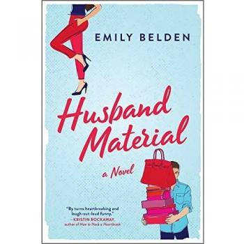 Husband Material: A Romantic Comedy Novel by Emily Belden