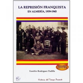 LA REPRESIÃN FRANQUISTA EN ALMERÃA 19391945