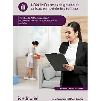 Procesos de gestión de calidad en hostelería y turismo. hotg0208 - venta de servicios y productos turísticos