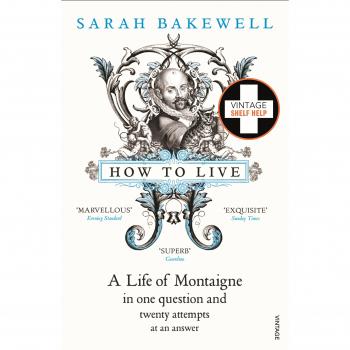 Cómo Vivir: Una Vida de Montaigne en una Pregunta y Veinte Intentos de Respuesta - Libro de Sarah Bakewell