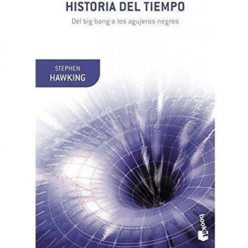 Historia del tiempo: Del big bang a los agujeros negros - Stephen Hawking