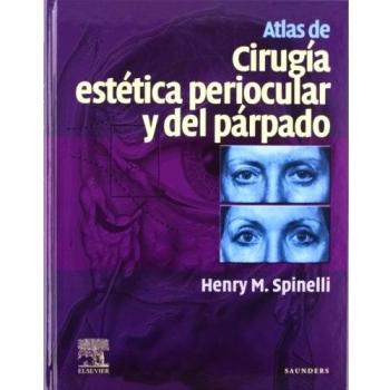 Atlas de cirugía estética periocular y del párpado