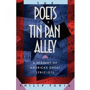 The Poets of Tin Pan Alley: A History of America's Great Lyricists