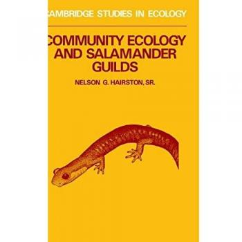 Ecología Comunitaria y Gremios de Salamandras (Estudios de Cambridge en Ecología)
