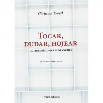 Tocar, dudar, hojear: La librería Ombres Blanches