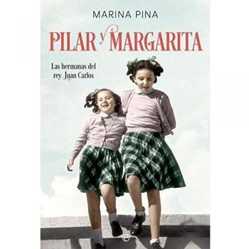 Pilar y Margarita: Las hermanas del rey Juan Carlos