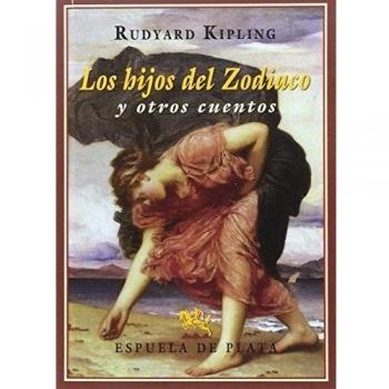 Los Hijos Del Zodiaco Y Otros Cuentos - Rudyard Kipling