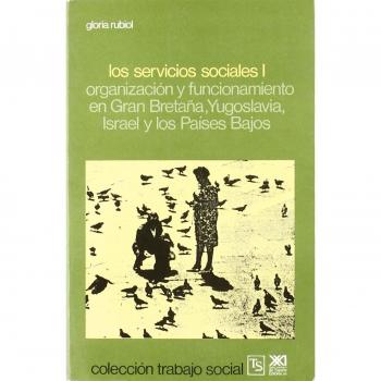 Los servicios sociales, I: Organización y funcionamiento en Gran Bretaña, Yugoslavia, Israel y los Países Bajos