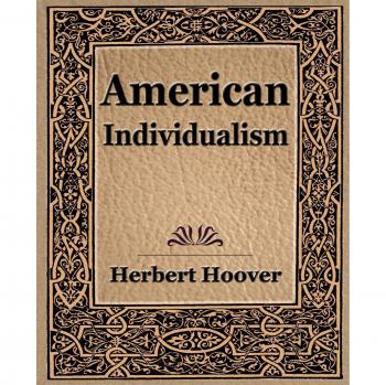 Individualismo Americano (1922) - Edición en Rústica de Herbert Hoover