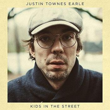Justin Townes Earle - Kids In The Street - 150 Gram Vinyl - 2017 USA vinyl LP NW5189