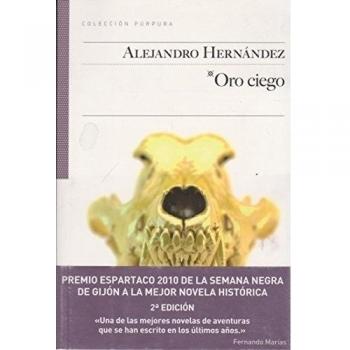 Oro Ciego - 2ª Edición: 16 - Alejandro Hernández