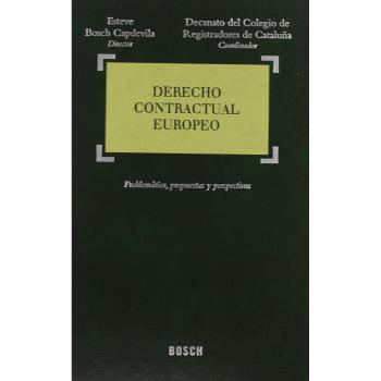 Derecho contractual europeo: Problemática, propuestas y perspectivas