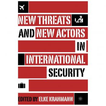 New Threats and New Actors in International Security