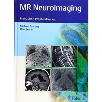 MR NEUROIMAGING BRAIN SPINE AND PERIPHERAL NERVES: Brain, Spine, Peripheral Nerves