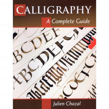 Calligraphy: A Complete Guide