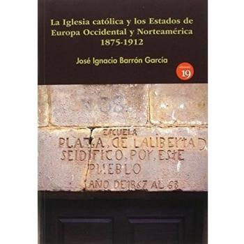 La Iglesia Católica Y Los Estados De Europa Occidental - Barron Garcia
