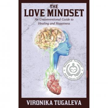 The Love Mindset: An Unconventional Guide to Healing and Happiness (Paperback)