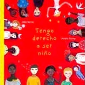 Tengo derecho a ser niño - Serres, Alain; Fronty, Aurelia