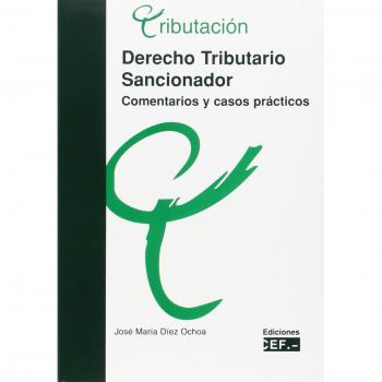 Derecho tributario sancionador. Casos prácticos