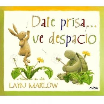 Date prisa ve despacio