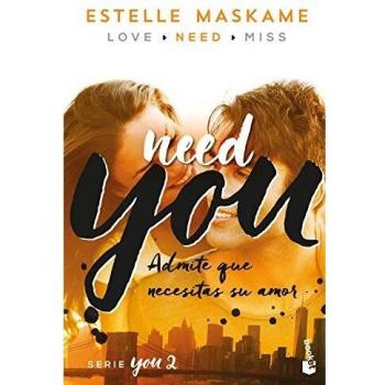 You 2. Need You: Serie You 2 - Estelle Maskame