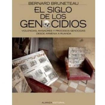 El siglo de los genocidios: Violencias, masacres y procesos genocidas desde Armenia a Ruanda