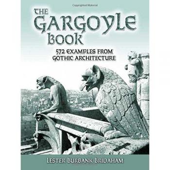 The Gargoyle Book: 572 Examples from Gothic Architecture