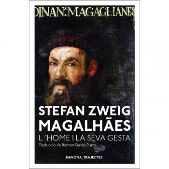 Magalhaes: Lhome i la seva gesta - Zweig, Stefan