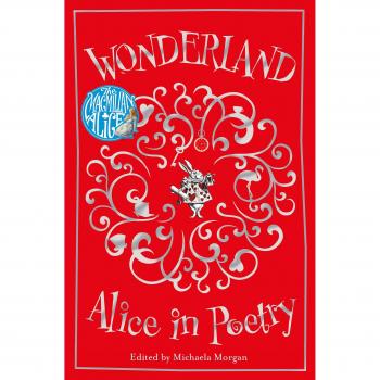 Wonderland: Alice in Poetry