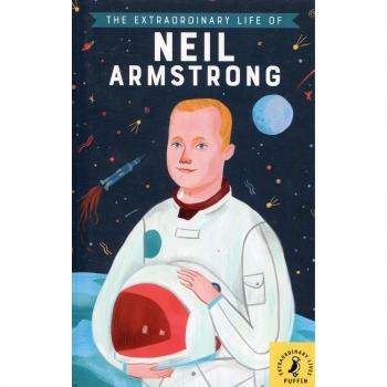 La Vida Extraordinaria de Neil Armstrong (Vidas Extraordinarias)
