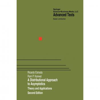 Distributional Approach to Asymptotics: Theory and Applications (Birkhäuser Advanced Texts)