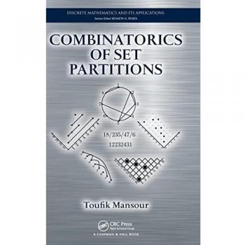 COMBINATORICS OF SET PARTITIONS (Discrete Mathematics and Its Applications