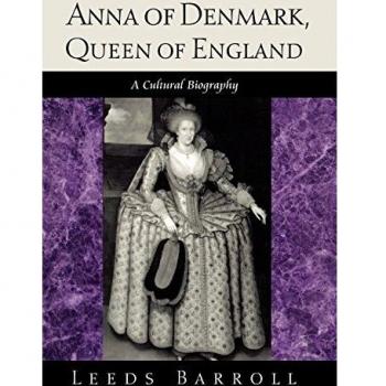Biografía Cultural de Ana de Dinamarca, Reina de Inglaterra (Tapa Dura)