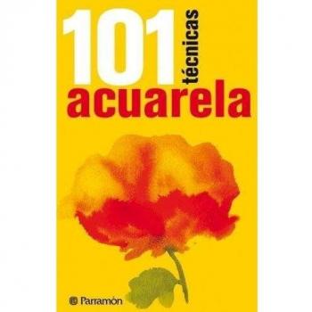 101 Técnicas acuarela - David Equipo Parramon/sanmiguel