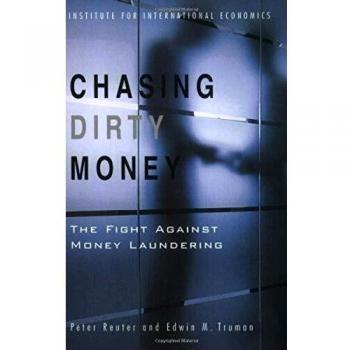 Chasing Dirty Money: The Fight Against Money Laundering