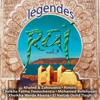 Légendes Du Raï /Vol.3