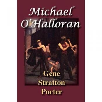 Michael O'Halloran: A Classic Novel of Adventure and Friendship