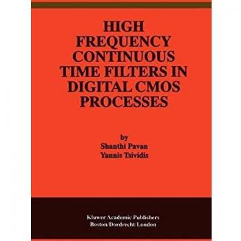 Digital CMOS High Frequency Continuous Time Filters by Yannis Tsividis