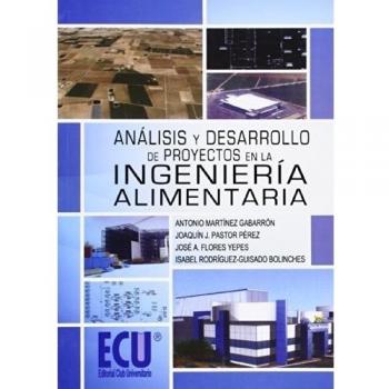 Análisis y desarrollo de proyectos en la ingeniería alimentaria