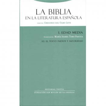 La Biblia En La Literatura Española I/2. Edad Media. El Texto. Fuente Y Autoridad